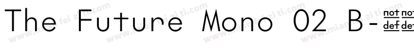 The Future Mono 02 B字体转换